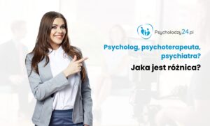 Psycholog, psychiatra, psychoterapeuta