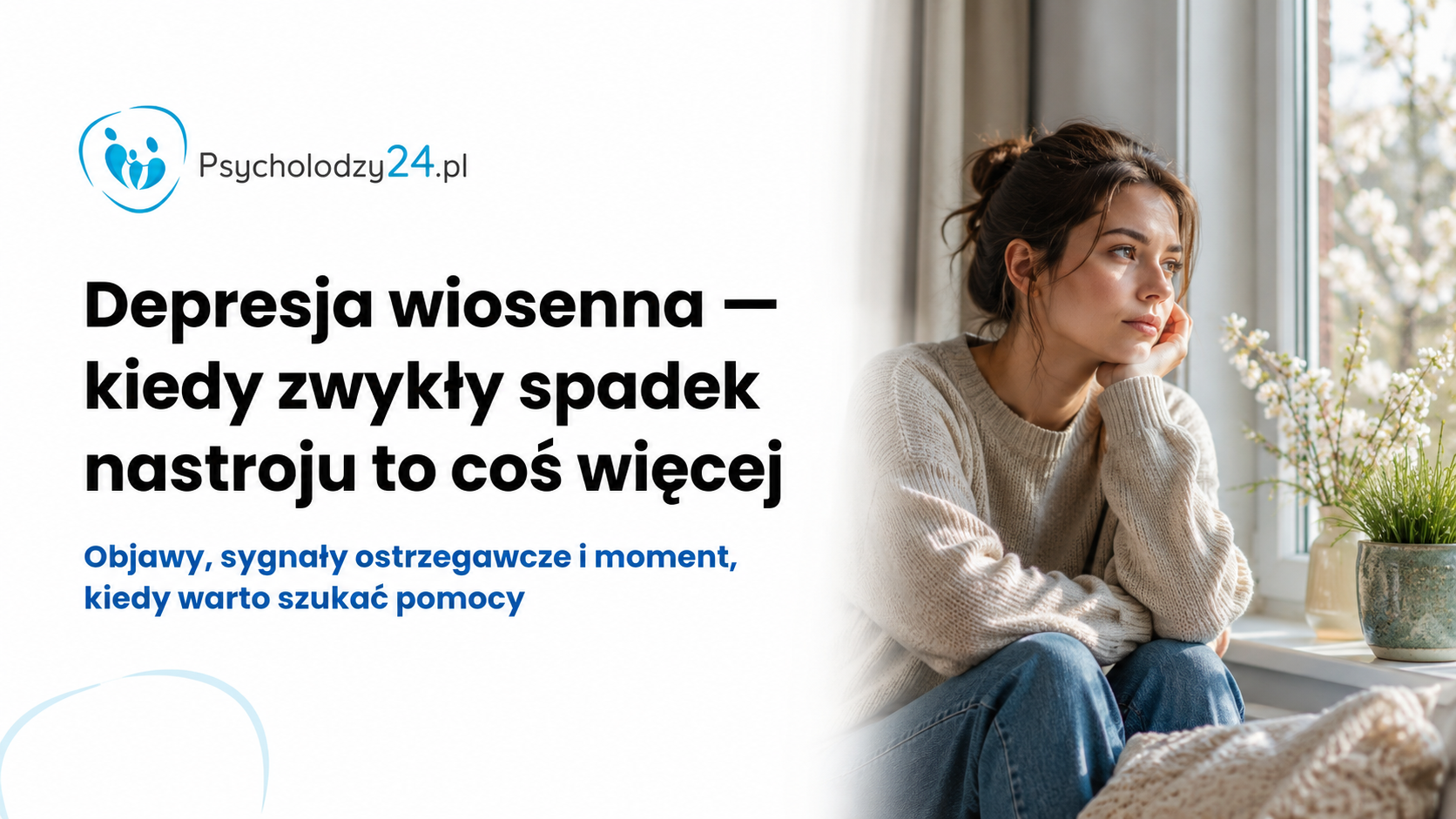 Wiosenne wahania nastroju — kiedy to już nie ‘przesilenie’, a zaburzenie afektywne