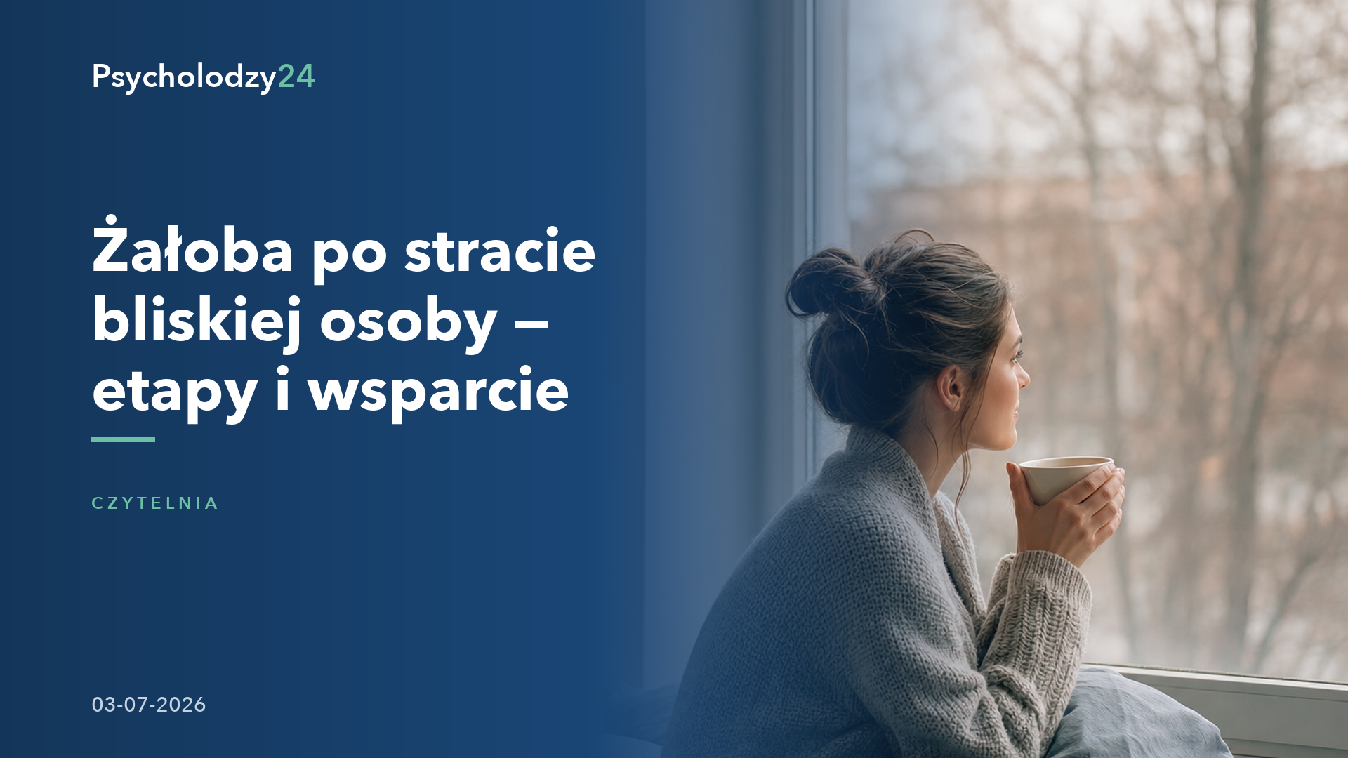 Żałoba po stracie bliskiej osoby — etapy i wsparcie — Poradnik Psycholodzy24